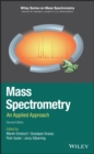 Mass Spectrometry : An Applied Approach - Book