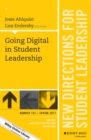 Going Digital in Student Leadership : New Directions for Student Leadership, Number 153 - Book