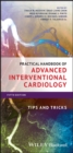 Practical Handbook of Advanced Interventional Cardiology : Tips and Tricks - Book