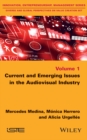 Current and Emerging Issues in the Audiovisual Industry - eBook