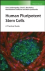 Human Pluripotent Stem Cells : A Practical Guide - Book