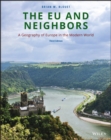 EU and Neighbors : A Geography of Europe in the Modern World - eBook
