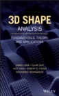 3D Shape Analysis : Fundamentals, Theory, and Applications - Book