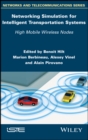 Networking Simulation for Intelligent Transportation Systems : High Mobile Wireless Nodes - eBook