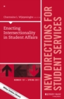 Enacting Intersectionality in Student Affairs : New Directions for Student Services, Number 157 - Book