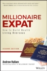 Millionaire Expat : How To Build Wealth Living Overseas - Book