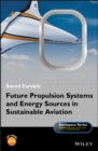 Future Propulsion Systems and Energy Sources in Sustainable Aviation - eBook