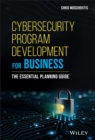Cybersecurity Program Development for Business : The Essential Planning Guide - Book