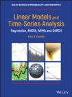 Linear Models and Time-Series Analysis : Regression, ANOVA, ARMA and GARCH - eBook