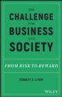 The Challenge for Business and Society : From Risk to Reward - Book