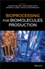 Bioprocessing for Biomolecules Production - Book