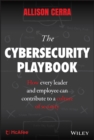 The Cybersecurity Playbook : How Every Leader and Employee Can Contribute to a Culture of Security - Book