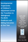 Developmental Trajectories of Children's Adjustment across the Transition to Siblinghood : Pre-Birth and Sibling Outcomes at Year One - Book