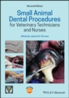 Small Animal Dental Procedures for Veterinary Technicians and Nurses - Book