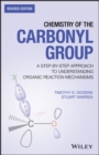 Chemistry of the Carbonyl Group : A Step-by-Step Approach to Understanding Organic Reaction Mechanisms - eBook