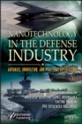Nanotechnology in the Defense Industry : Advances, Innovation, and Practical Applications - eBook