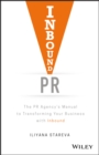 Inbound PR : The PR Agency's Manual to Transforming Your Business With Inbound - eBook