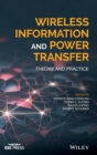 Wireless Information and Power Transfer : Theory and Practice - Book