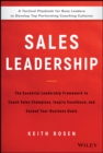 Sales Leadership : The Essential Leadership Framework to Coach Sales Champions, Inspire Excellence, and Exceed Your Business Goals - Book
