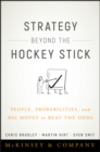 Strategy Beyond the Hockey Stick : People, Probabilities, and Big Moves to Beat the Odds - Book