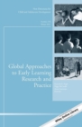 Global Approaches to Early Learning Research and Practice : New Directions for Child and Adolescent Development, Number 158 - Book