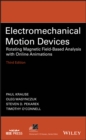 Electromechanical Motion Devices : Rotating Magnetic Field-Based Analysis with Online Animations - eBook
