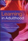 Learning in Adulthood : A Comprehensive Guide - Book
