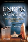 Enron Ascending : The Forgotten Years, 1984-1996 - eBook