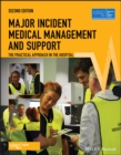 Major Incident Medical Management and Support : The Practical Approach in the Hospital - Book