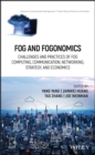 Fog and Fogonomics : Challenges and Practices of Fog Computing, Communication, Networking, Strategy, and Economics - Book