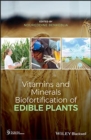 Vitamins and Minerals Biofortification of Edible Plants - Book