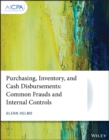 Purchasing, Inventory, and Cash Disbursements : Common Frauds and Internal Controls - eBook