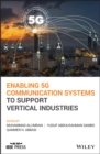 Enabling 5G Communication Systems to Support Vertical Industries - eBook
