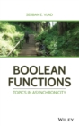 Boolean Functions : Topics in Asynchronicity - Book
