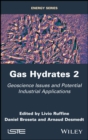 Gas Hydrates 2 : Geoscience Issues and Potential Industrial Applications - eBook