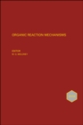 Organic Reaction Mechanisms 2018 : An Annual Survey Covering the Literature Dated January to December 2018 - Book