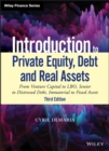 Introduction to Private Equity, Debt and Real Assets : From Venture Capital to LBO, Senior to Distressed Debt, Immaterial to Fixed Assets - eBook