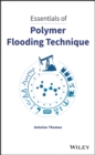 Essentials of Polymer Flooding Technique - eBook