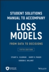 Loss Models: From Data to Decisions, 5e Student Solutions Manual - eBook