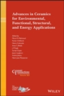 Advances in Ceramics for Environmental, Functional, Structural, and Energy Applications - Book
