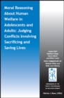 Moral Reasoning About Human Welfare in Adolescents and Adults : Judging Conflicts Involving Sacrificing and Saving Lives - Book