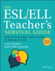 The ESL/ELL Teacher's Survival Guide : Ready-to-Use Strategies, Tools, and Activities for Teaching All Levels - eBook