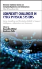 Complexity Challenges in Cyber Physical Systems : Using Modeling and Simulation (M&S) to Support Intelligence, Adaptation and Autonomy - eBook