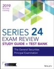 Wiley Series 24 Securities Licensing Exam Review 2019 + Test Bank : The General Securities Principal Examination - eBook