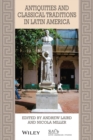 Antiquities and Classical Traditions in Latin America - Book