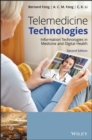 Telemedicine Technologies : Information Technologies in Medicine and Digital Health - Book