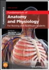 Fundamentals of Anatomy and Physiology : For Nursing and Healthcare Students - eBook