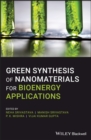 Green Synthesis of Nanomaterials for Bioenergy Applications - eBook