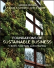 Foundations of Sustainable Business : Theory, Function, and Strategy - eBook