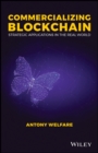 Commercializing Blockchain : Strategic Applications in the Real World - Book